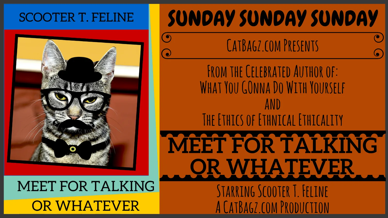 Introducing Scooter T. Feline's MEET FOR TALKING OR WHATEVER Seminar and Self-Serve Dutch Brunch