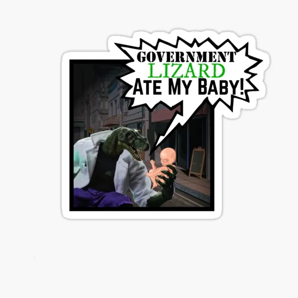 Government Lizard Ate My Baby!
