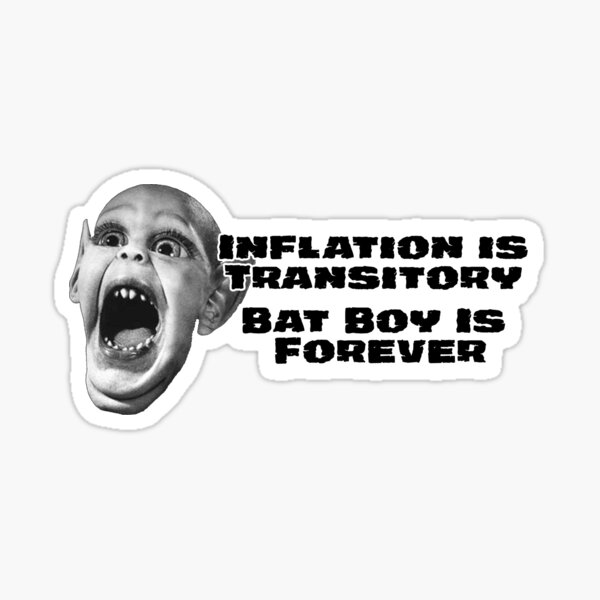 Inflation is Transitory, Bat Boy is Forever Sticker