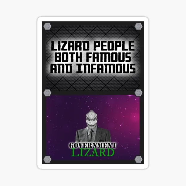Lizard People Both Famous and Infamous