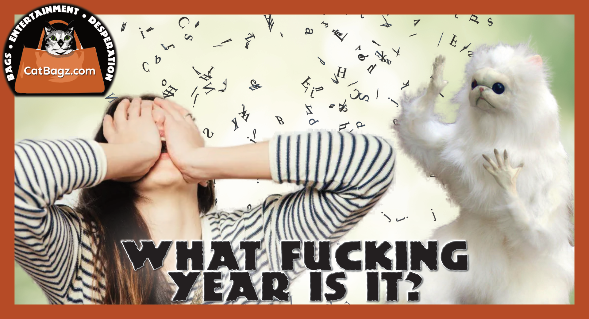 What Fucking Year Is It?