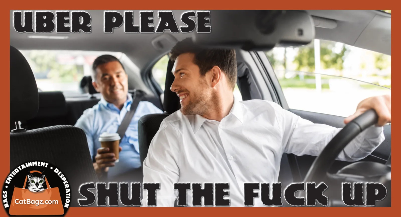 Uber Please, for the Love of God, Shut Your Drivers the Fuck Up
